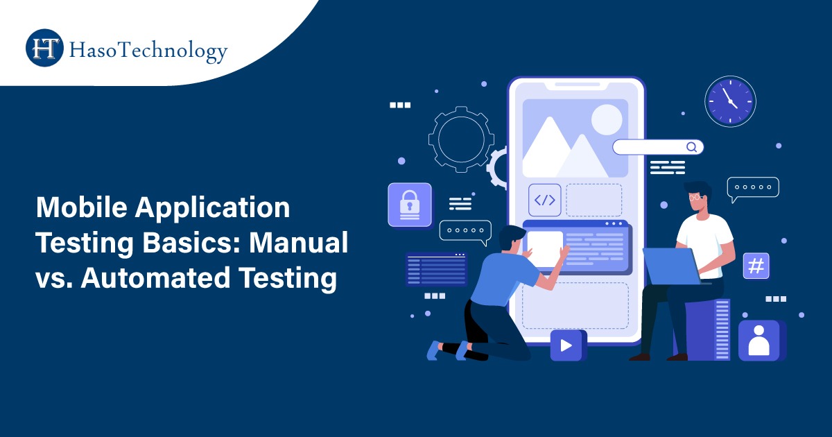 Mobile Application Testing Basics: Manual vs Automated Testing