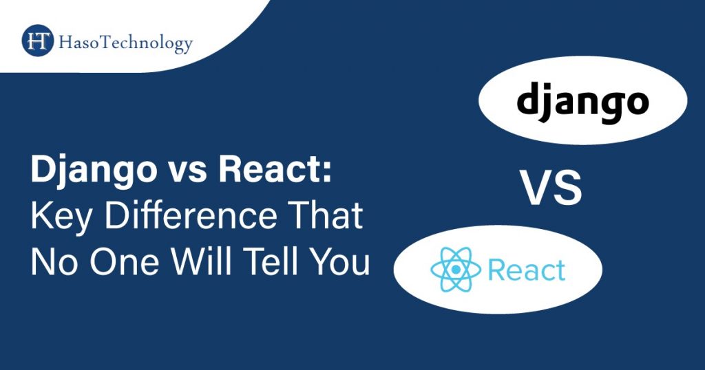 Django vs React: Key Diff...